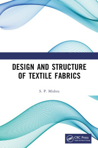 S. P. Mishra — Design and Structure of Textile Fabrics