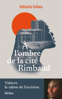 Halimata Fofana — À l’ombre de la cité Rimbaud