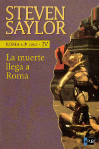 Steven Saylor — La muerte llega a Roma