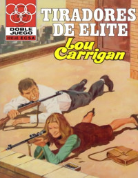 Lou Carrigan [Carrigan, Lou] — Tiradores de élite
