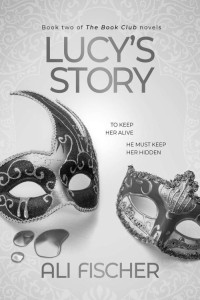 Ali Fischer — Lucy's Story: Part 2 in the Book Club Series