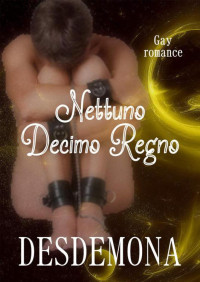 Desdemona — Nettuno #2: Decimo Regno (Italian Edition)