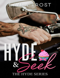 Layla Frost — Hyde and Seek