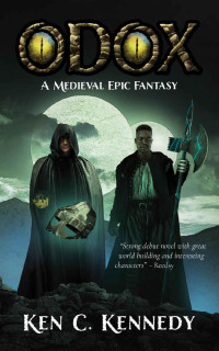 Ken C. Kennedy — ODOX: A Medieval Epic Fantasy (Mysteries of Mabbalor Book 1)