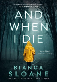 Bianca Sloane — And When I Die