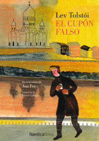 Tólstoi, Lev — El cupón falso (Ilustrados) (Spanish Edition)