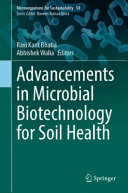 Ravi Kant Bhatia, Abhishek Walia — Advancements in Microbial Biotechnology for Soil Health