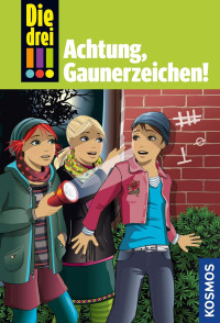 Vogel, Maja von — [Die drei Ausrufezeichen 77] • Achtung, Gaunerzeichen!