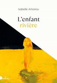 Isabelle Amonou — L'enfant rivière