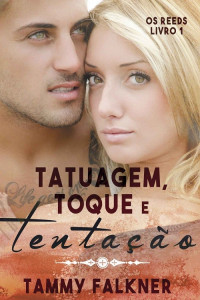 Tammy Falkner — Tatuagem, Toque e Tentação