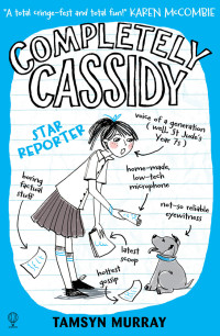 Murray, Tamsyn — [Completely Cassidy 02] • Star Reporter