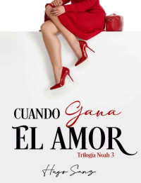 Hugo Sanz — Cuando gana el amor (Spanish Edition)