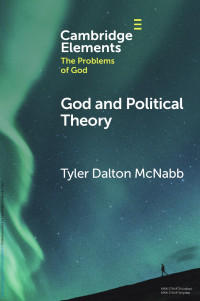 Tyler Dalton McNabb — God and Political Theory