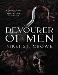 Nikki St. Crowe — Devourer of Men: A Captain Hook, Crocodile, and Wendy Darling Reimagining