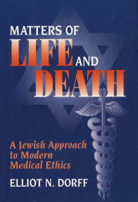 Dorff, Elliot N. — Matters of Life and Death