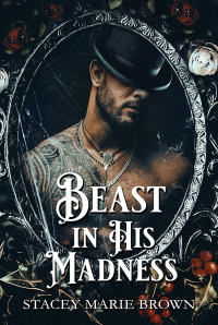 Stacey Marie Brown — Beast in his madness