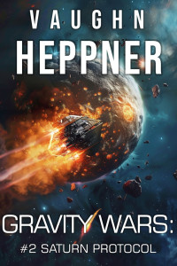 Vaughn Heppner — Gravity Wars: Saturn Protocol