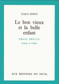 Italo Svevo — Le bon vieux et la belle enfant