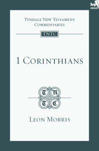 Morris, Leon; — TNTC 1 Corinthians