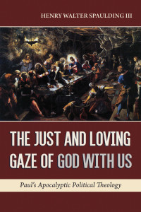 Henry Walter Spaulding III; — The Just and Loving Gaze of God with Us