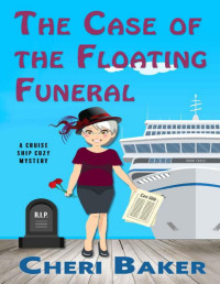 Cheri Baker — The Case of the Floating Funeral