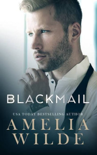 Amelia Wilde — Blackmail