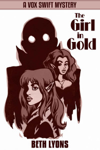 Beth Lyons — The Girl in Gold: A Vox Swift Mystery