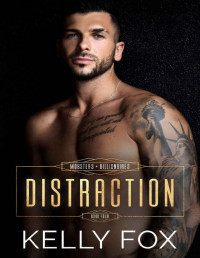 Kelly Fox — Distraction: An MM Murder Swoon Romance (Mobsters and Billionaires Book 4)