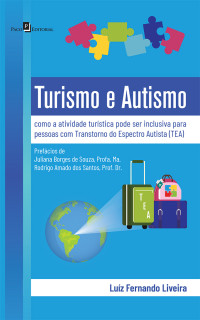 Luz Fernando Negro de Oliveira dos Santos; — Turismo e Autismo