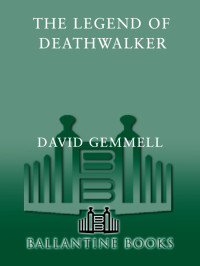 David Gemmell — The Legend of the Deathwalker