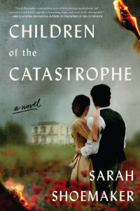 Sarah Shoemaker — Children of the Catastrophe