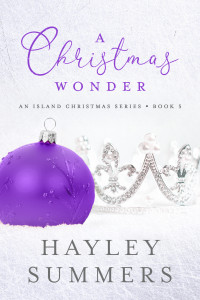 Hayley Summers — A Christmas Wonder (An Island Christmas Series Book 5)
