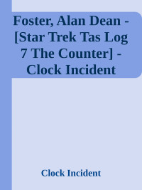 Alan Dean Foster — Clock Incident