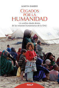 Martin Barber; — Cegados por la humanidad