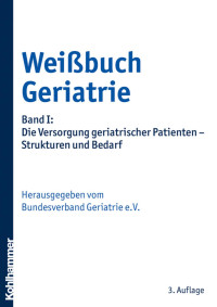 Bundesverband Geriatrie e. V. — Weißbuch Geriatrie