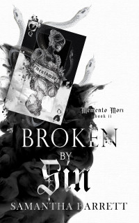 Barrett, Samantha — Broken By Sin (Memento Mori Book 2)