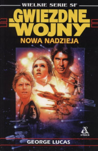 George Lucas — Nowa Nadzieja