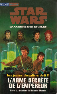 Star Wars [Wars, Star] — L'arme secrète de l'Empereur - Kevin J Anderson & Rebecca Moestra