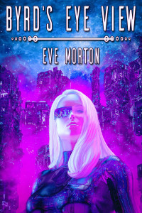 Eve Morton [Morton, Eve] — Byrd's Eye View