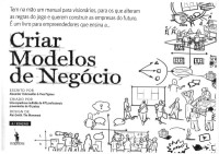 Alexander Osterwalder — Criar Modelos de Negócio