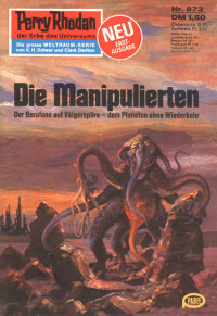 Francis, H.G. — [Perry Rhodan 0873] • Die Manipulierten