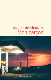 Xavier de Moulins — Mon garçon