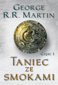 Martin George R. R. — Taniec ze smokami cz.1