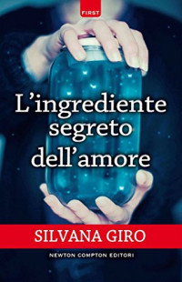 Silvana Giro — L'ingrediente segreto dell'amore