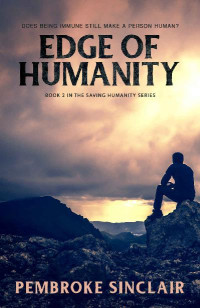 Sinclair, Pembroke — Saving Humanity Series (Book 2): Edge of Humanity