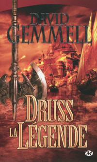 David Gemmell — Druss Legenda - Pierwsze Kroniki