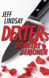 Jeff Lindsay — Dexter's donkere demonen