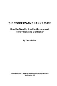 Dean Baker — The Conservative Nanny State