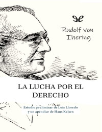 Rudolf von Ihering — La Lucha Por El Derecho