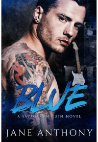 Jane Anthony — Blue (Savages in Ruin Book 1)